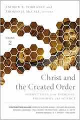 9780310536086-0310536081-Christ and the Created Order: Perspectives from Theology, Philosophy, and Science