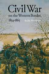 9780803281264-0803281269-Civil War on the Western Border, 1854-1865