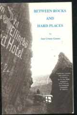 9780963518903-0963518909-Between Rocks and Hard Places