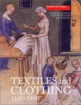 9780851158402-0851158404-Textiles and Clothing : Medieval Finds from Excavations in London, c.1150-c.1450