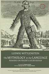 9780990505068-0990505065-The Mythology in Our Language: Remarks on Frazer's Golden Bough