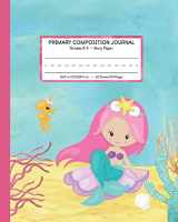 9781717804655-1717804659-Primary Composition Journal Grades K-2 Story Paper: Picture Space And Dashed Mid Line | Mermaid Watercolor Notebook