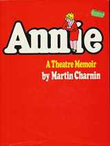 9780525055501-0525055509-Annie: A theatre memoir