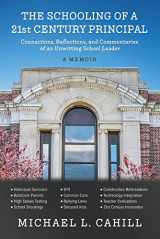 9781667808895-1667808893-The Schooling of a 21st Century Principal: Connections, Reflections, and Commentaries of an Unwitting School Leader