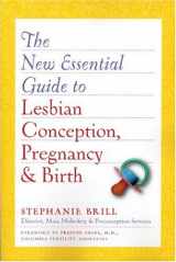 9781555839406-1555839401-New Essential Guide to Lesbian Conception, Pregnancy, & Birth