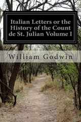 9781503287662-1503287661-Italian Letters or the History of the Count de St. Julian Volume I