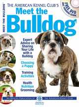 9781935484875-1935484877-Meet the Bulldog (CompanionHouse Books) Expert Advice on Sharing your Life with a Bulldog, Choosing a Puppy, Training Activities, Health Nutrition Grooming (Meet the Breeds)