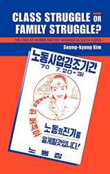 9780521570626-052157062X-Class Struggle or Family Struggle?: The Lives of Women Factory Workers in South Korea
