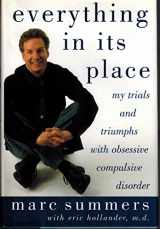 9780874779905-0874779901-Everything In Its Place: My Trials and Triumphs with Obsessive Compulsive Disorder