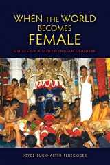 9780253009562-0253009561-When the World Becomes Female: Guises of a South Indian Goddess