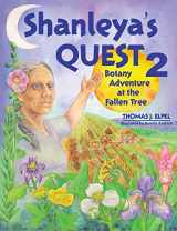 9781892784513-1892784513-Shanleya's Quest 2: Botany Adventure at the Fallen Tree