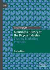 9783030505653-3030505650-A Business History of the Bicycle Industry: Shaping Marketing Practices