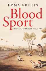 9780300145458-0300145454-Blood Sport: Hunting in Britain since 1066