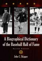 9780786438037-0786438037-A Biographical Dictionary of the Baseball Hall of Fame, 2d ed.