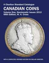 9780889683471-0889683476-Canadian Coins, Vol One - Numismatic Issues 2012, 66th Edition (Charlton's Standard Catalogue of Canadian Coins)