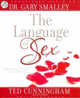 9781596445987-159644598X-The Language of Sex: Experiencing the Beauty of Sexual Intimacy