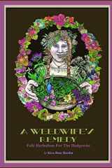 9781708986902-1708986901-A Weedwife's Remedy: Folk Herbalism For The Hedgewise