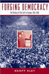 9780195044799-0195044797-Forging Democracy: The History of the Left in Europe, 1850-2000