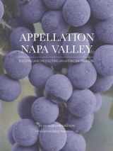 9780984884995-0984884998-Appellation Napa Valley: Building and Protecting an American Treasure