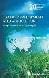9789814401784-9814401781-TRADE, DEVELOPMENT AND AGRICULTURE: ESSAYS IN ECONOMIC POLICY ANALYSIS (World Scientific Studies in International Economics, 20)