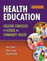 9781449698546-1449698549-Health Education: Creating Strategies for School & Community Health: Creating Strategies for School & Community Health
