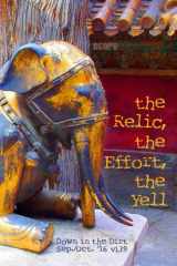 9781537538754-1537538756-the Relic, the Effort, the Yell: "Down in the Dirt" magazine v139 (September/October 2016)