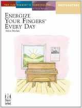 9781619280076-1619280078-Energize Your Fingers, Preparatory (Fjh Pianist's Curriculum)