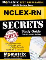 9781516705764-1516705769-NCLEX Review Book: NCLEX-RN Secrets Study Guide: Complete Review, Practice Tests, Video Tutorials for the NCLEX-RN Examination