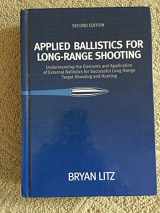 9780615452562-0615452566-Applied Ballistics for Long Range Shooting : Understanding the elements and application of external ballistics for successful long range target shooting and Hunting