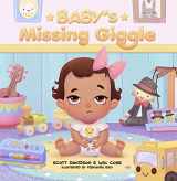 9780578781419-0578781417-Baby's Missing Giggle
