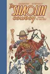 9781506729206-1506729207-Shaolin Cowboy: Cruel to Be Kin