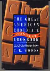 9780688133955-0688133959-The Great American Chocolate Contest Cookbook: 150 Of the Best Chocolate Recipes from the National Recipe Contest