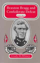 9780817305451-0817305459-Braxton Bragg and Confederate Defeat (Volume 1)