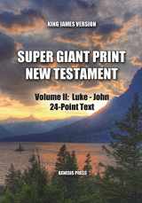 9781721228843-1721228845-Super Giant Print New Testament, Volume II, Luke-John, 24-Point Text, KJV: One-Column Format (Super Giant Print Print New Testament)