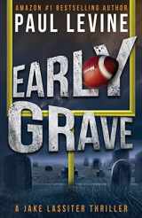 9781734505696-1734505699-EARLY GRAVE (Jake Lassiter Legal Thrillers)