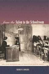 9780271026800-0271026804-From the Salon to the Schoolroom: Educating Bourgeois Girls in Nineteenth-Century France