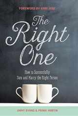 9780991482078-0991482077-The Right One: How to Successfully Date and Marry the Right Person