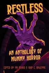 9780997790313-0997790318-Restless: An Anthology of Mummy Horror