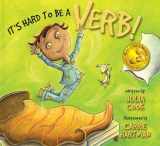 9781931636841-1931636842-It's Hard To Be A Verb