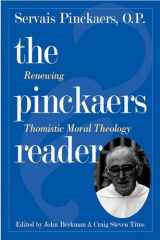 9780813214085-0813214084-The Pinckaers Reader: Renewing Thomistic Moral Theology