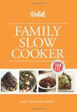 9781588169334-1588169332-Delish Family Slow Cooker: Easy, Delicious Meals