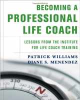 9780393705058-0393705056-Becoming a Professional Life Coach: Lessons from the Institute of Life Coach Training