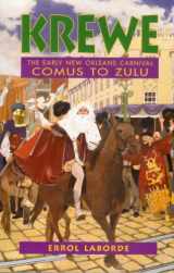 9780979227301-0979227305-Krewe: The Early New Orleans Carnival Comus to Zulu