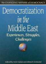 9789280810851-9280810855-Democratization in the Middle East: Experiences, Struggles, Challenges (The Changing Nature of Democracy)