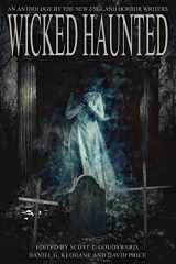 9780998185415-0998185418-Wicked Haunted: An Anthology of the New England Horror Writers