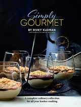 9781422623183-1422623181-Simply Gourmet: A complete culinary collection for all your kosher cooking