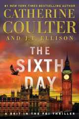 9781501138171-1501138170-The Sixth Day (5) (A Brit in the FBI)