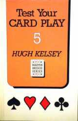 9780575053120-0575053127-Test Your Card Play-5 (Master Bridge Series)
