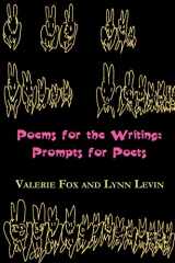 9780615782836-0615782833-Poems for the Writing: Prompts for Poets