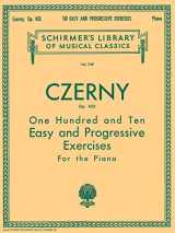 9781458426703-145842670X-110 Easy and Progressive Exercises, Op. 453: Schirmer Library of Classics Volume 749 Piano Technique